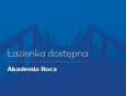 IV raport Akademii Roca - Łazienka dostępna