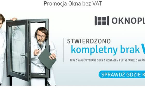 Promocja: Na wiosnę okna OKNOPLAST bez VAT